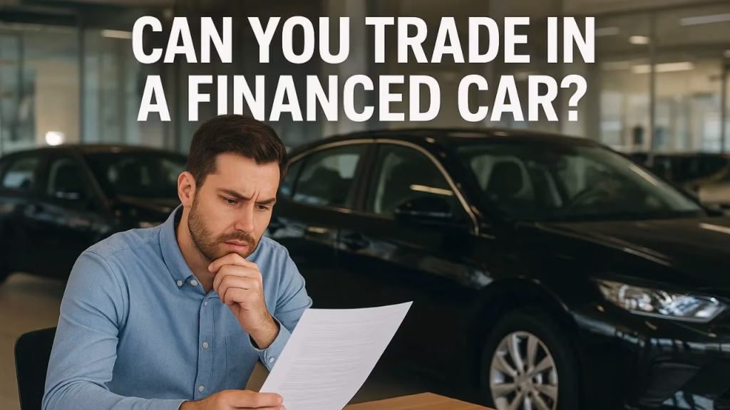can you trade in a financed car
