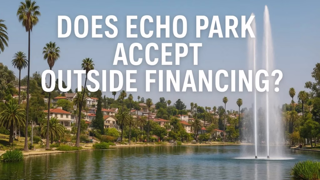 does echo park accept outside financing