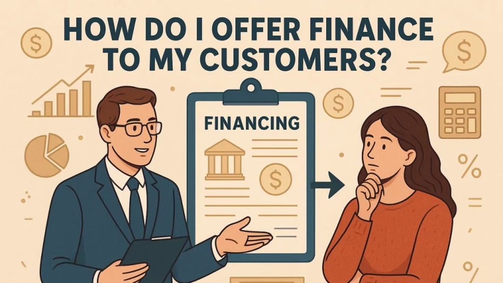 how do I offer finance to my customers