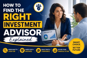How to Find the Right Investment Advisor Explained